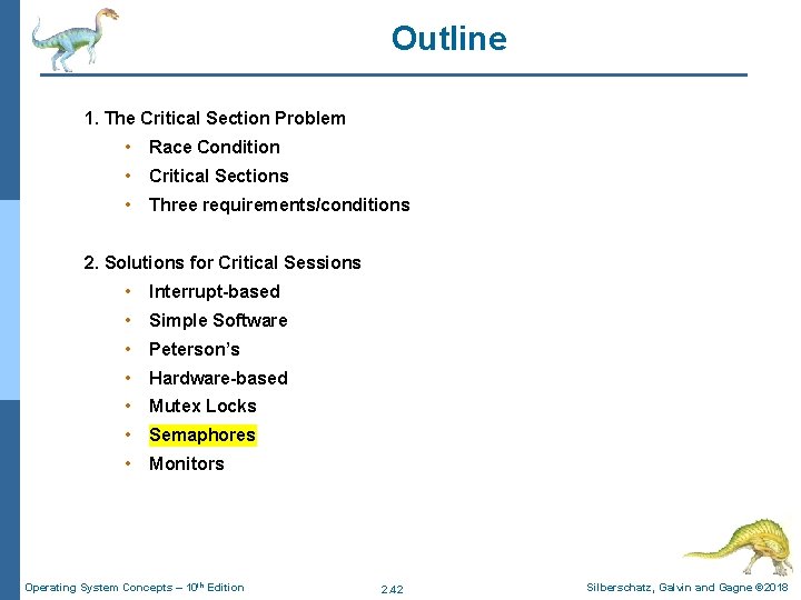 Outline 1. The Critical Section Problem • Race Condition • Critical Sections • Three