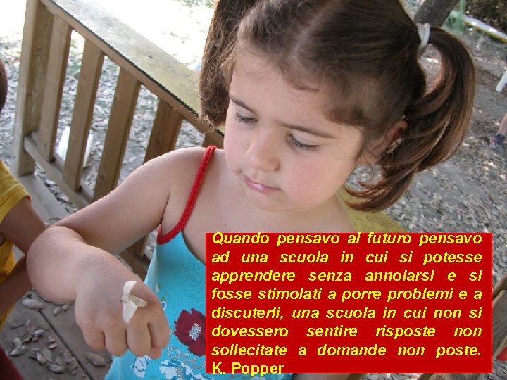 Quando pensavo al futuro pensavo ad una scuola in cui si potesse apprendere senza