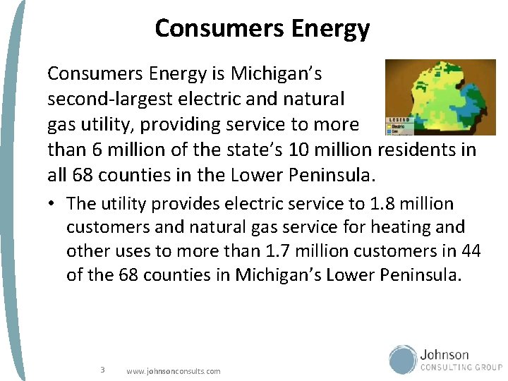 Consumers Energy is Michigan’s second-largest electric and natural gas utility, providing service to more