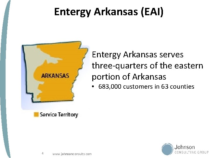 Entergy Arkansas (EAI) Entergy Arkansas serves three-quarters of the eastern portion of Arkansas •