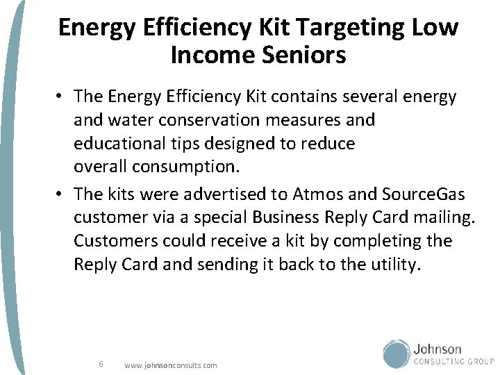 Energy Efficiency Kit Targeting Low Income Seniors • The Energy Efficiency Kit contains several