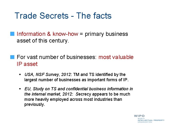 Trade Secrets - The facts Information & know-how = primary business asset of this