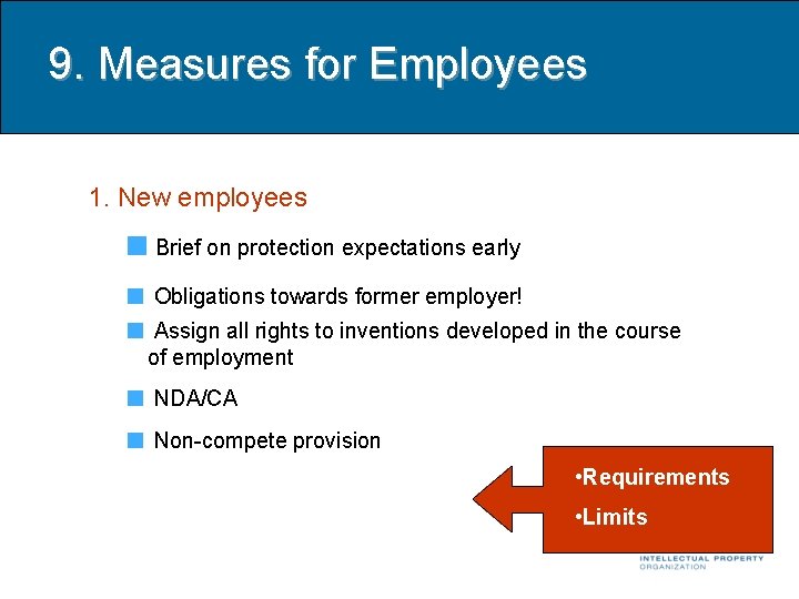 9. Measures for Employees 1. New employees Brief on protection expectations early Obligations towards