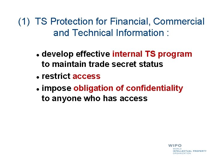 (1) TS Protection for Financial, Commercial and Technical Information : develop effective internal TS