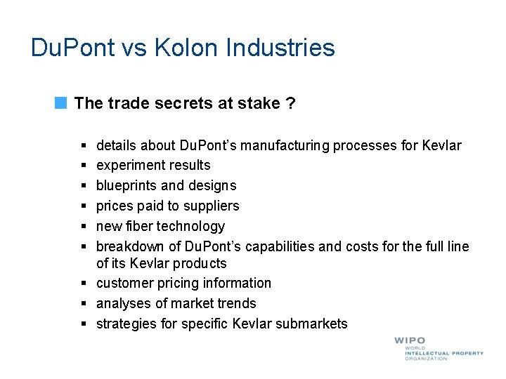 Du. Pont vs Kolon Industries The trade secrets at stake ? § § §