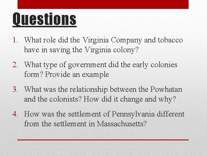 Questions 1. What role did the Virginia Company and tobacco have in saving the