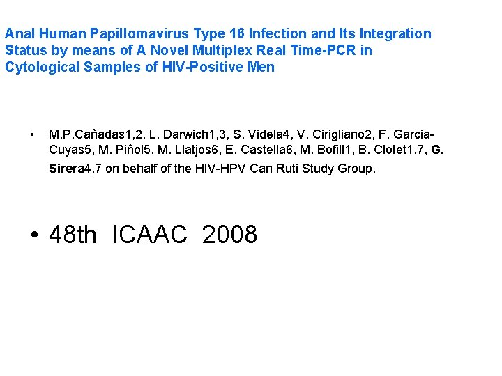 Anal Human Papillomavirus Type 16 Infection and Its Integration Status by means of A