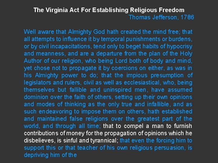 The Virginia Act For Establishing Religious Freedom Thomas Jefferson, 1786 Well aware that Almighty