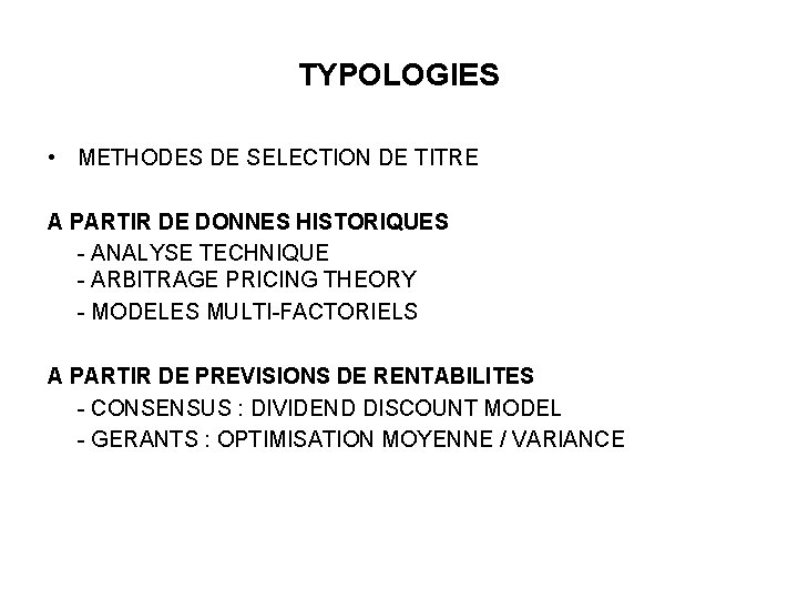 TYPOLOGIES • METHODES DE SELECTION DE TITRE A PARTIR DE DONNES HISTORIQUES - ANALYSE