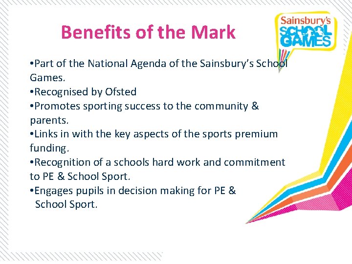 Benefits of the Mark • Part of the National Agenda of the Sainsbury’s School