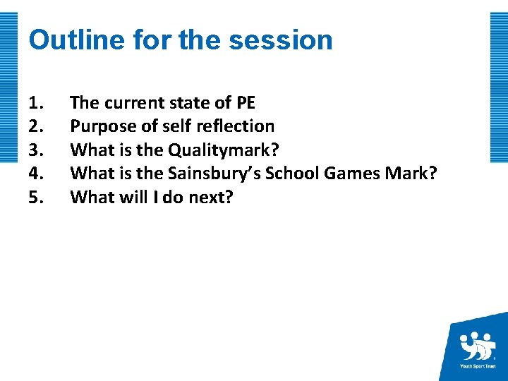 Outline for the session 1. 2. 3. 4. 5. The current state of PE