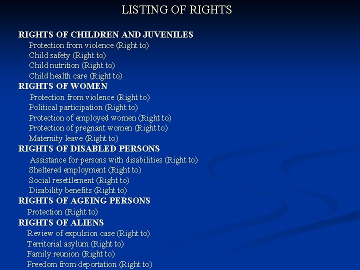 LISTING OF RIGHTS OF CHILDREN AND JUVENILES Protection from violence (Right to) Child safety