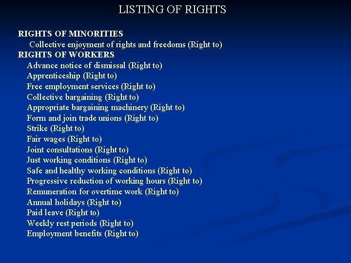 LISTING OF RIGHTS OF MINORITIES Collective enjoyment of rights and freedoms (Right to) RIGHTS