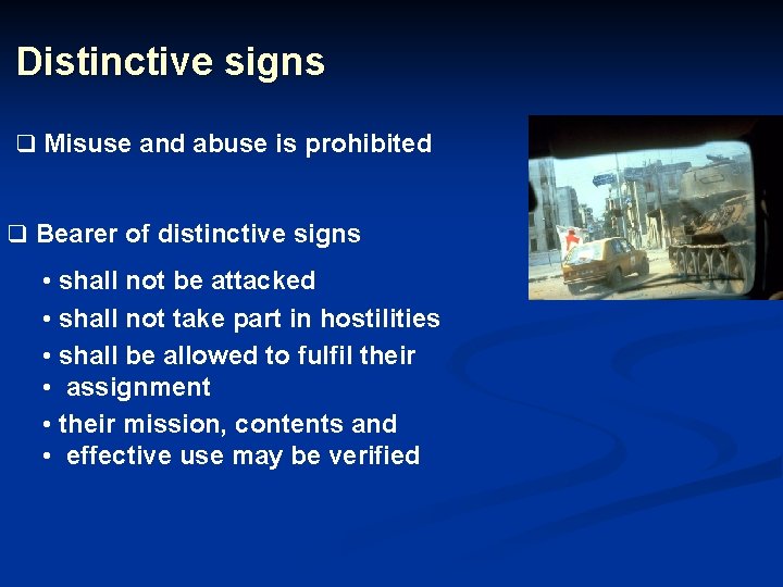 Distinctive signs q Misuse and abuse is prohibited q Bearer of distinctive signs •