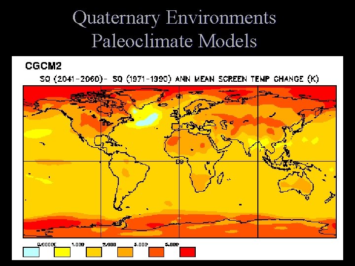 Quaternary Environments Paleoclimate Models 