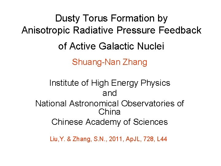 Dusty Torus Formation by Anisotropic Radiative Pressure Feedback of Active Galactic Nuclei Shuang-Nan Zhang