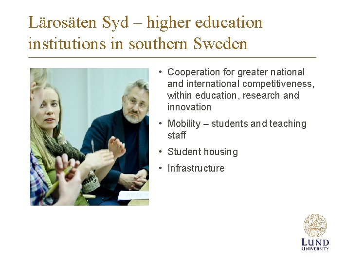Lärosäten Syd – higher education institutions in southern Sweden • Cooperation for greater national