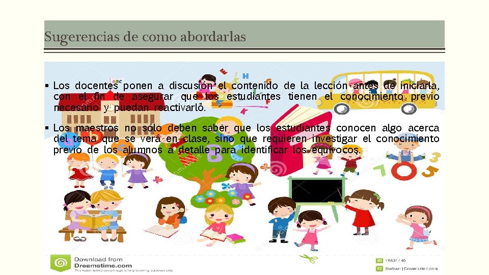 Sugerencias de como abordarlas § Los docentes ponen a discusión el contenido de la