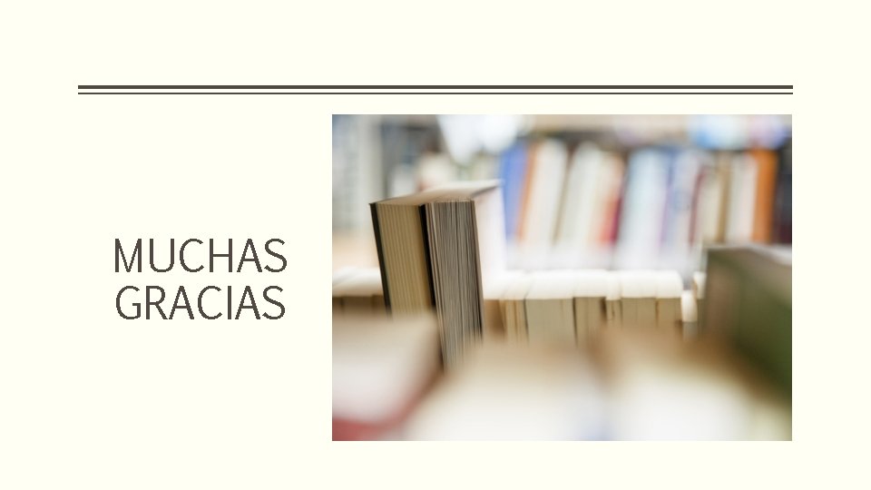 MUCHAS GRACIAS 