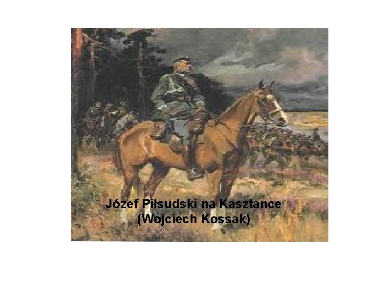 Józef Piłsudski na Kasztance (Wojciech Kossak) 