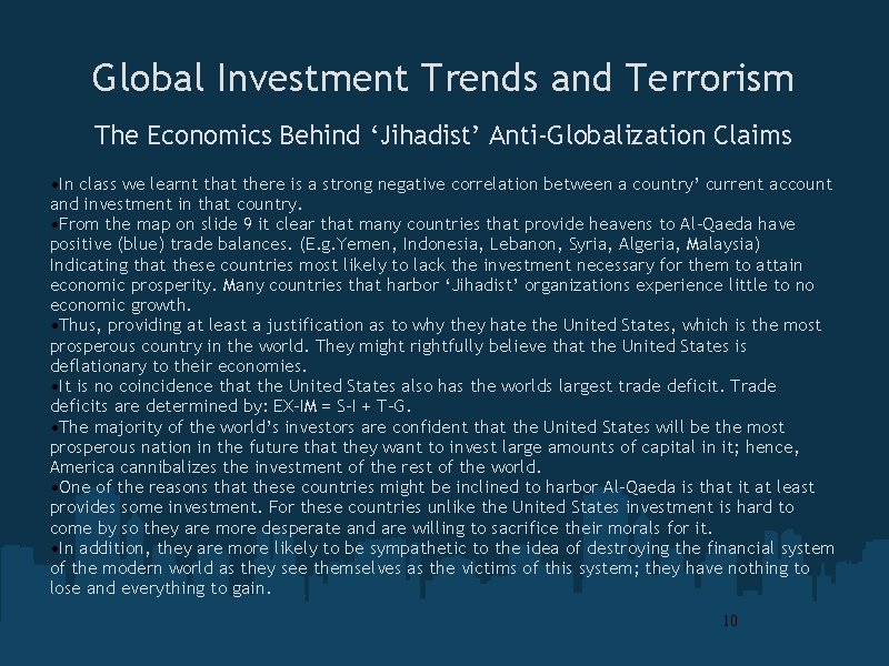 Global Investment Trends and Terrorism The Economics Behind ‘Jihadist’ Anti-Globalization Claims • In class