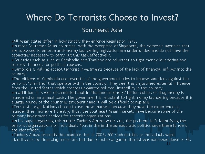 Where Do Terrorists Choose to Invest? Southeast Asia • All Asian states differ in