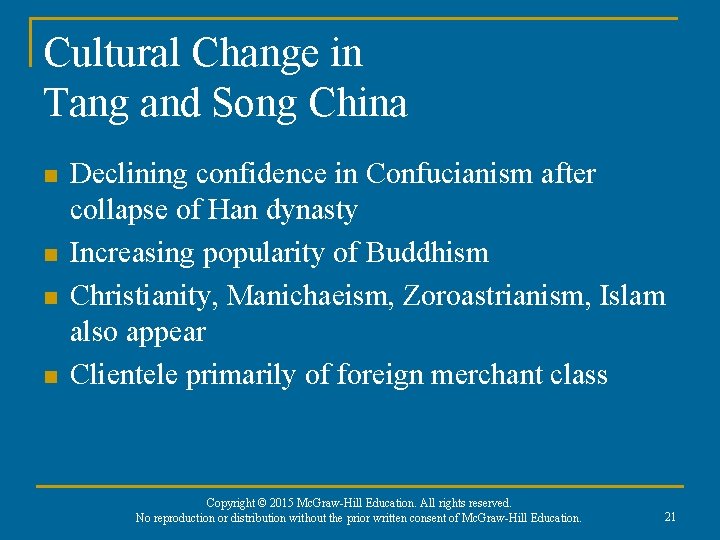 Cultural Change in Tang and Song China n n Declining confidence in Confucianism after