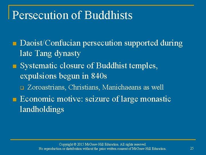 Persecution of Buddhists n n Daoist/Confucian persecution supported during late Tang dynasty Systematic closure