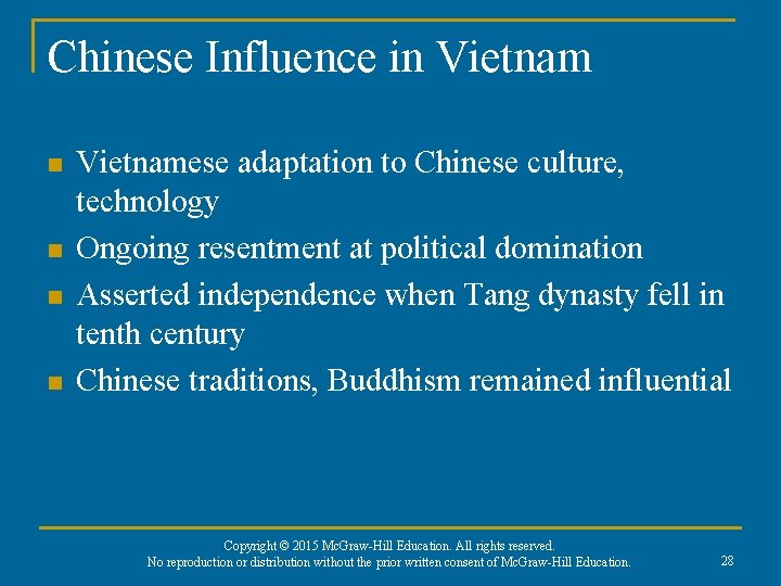 Chinese Influence in Vietnam n n Vietnamese adaptation to Chinese culture, technology Ongoing resentment