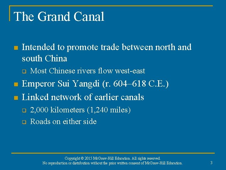 The Grand Canal n Intended to promote trade between north and south China q