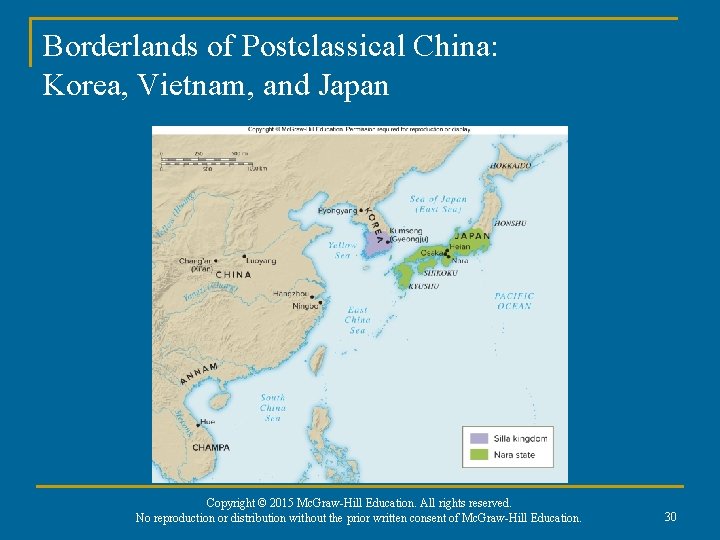 Borderlands of Postclassical China: Korea, Vietnam, and Japan Copyright © 2015 Mc. Graw-Hill Education.