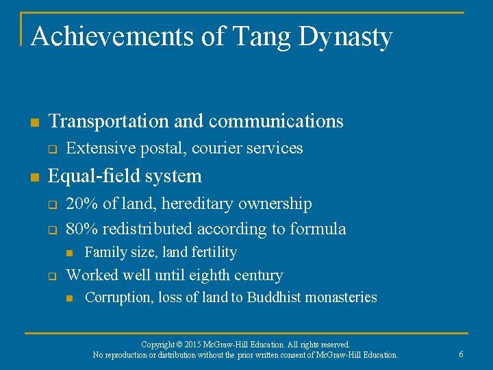 Achievements of Tang Dynasty n Transportation and communications q n Extensive postal, courier services