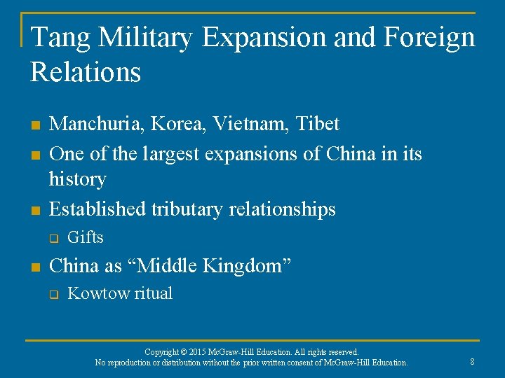 Tang Military Expansion and Foreign Relations n n n Manchuria, Korea, Vietnam, Tibet One