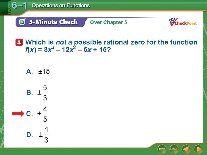 Over Chapter 5 Which is not a possible rational zero for the function f(x)