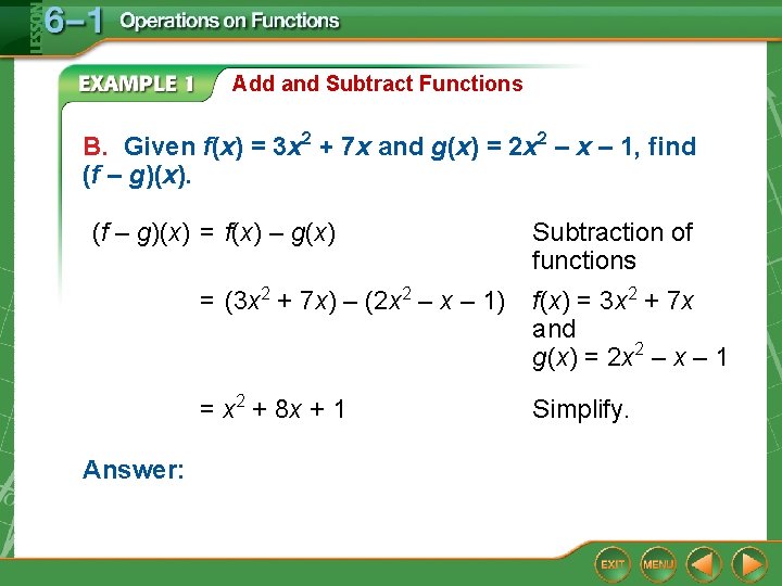 Add and Subtract Functions B. Given f(x) = 3 x 2 + 7 x