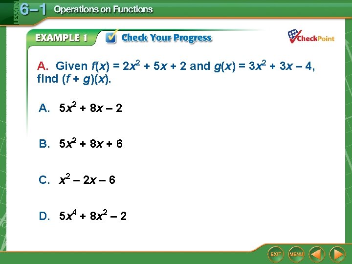 A. Given f(x) = 2 x 2 + 5 x + 2 and g(x)