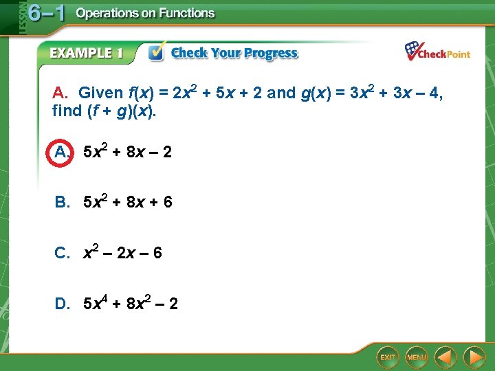 A. Given f(x) = 2 x 2 + 5 x + 2 and g(x)