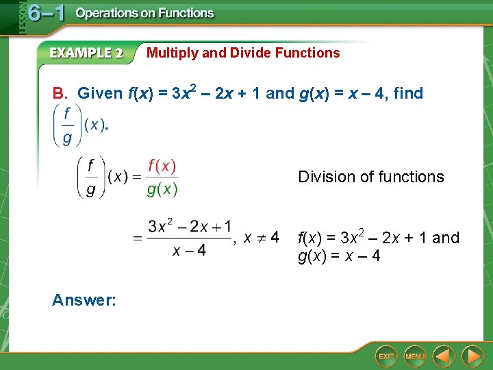 Multiply and Divide Functions B. Given f(x) = 3 x 2 – 2 x