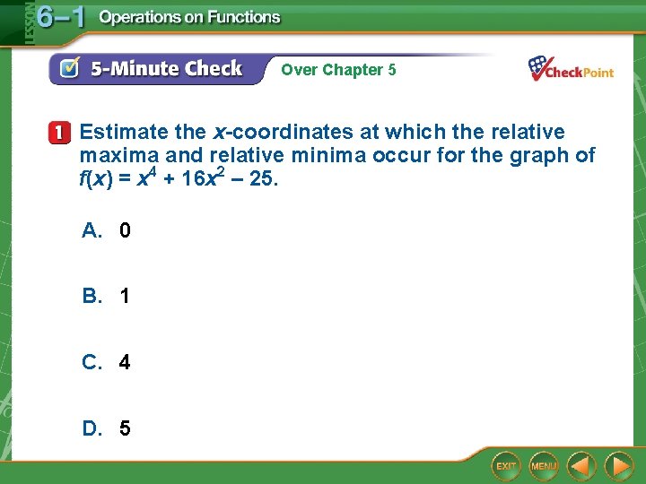 Over Chapter 5 Estimate the x-coordinates at which the relative maxima and relative minima