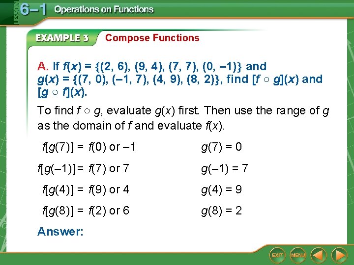 Compose Functions A. If f(x) = (2, 6), (9, 4), (7, 7), (0, –