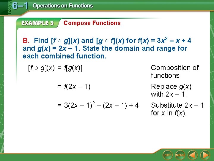 Compose Functions B. Find [f ○ g](x) and [g ○ f](x) for f(x) =