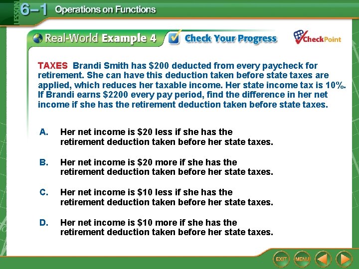 TAXES Brandi Smith has $200 deducted from every paycheck for retirement. She can have
