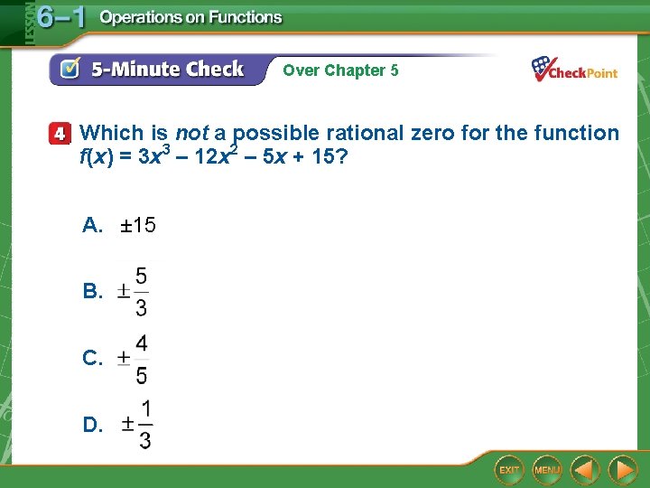 Over Chapter 5 Which is not a possible rational zero for the function f(x)