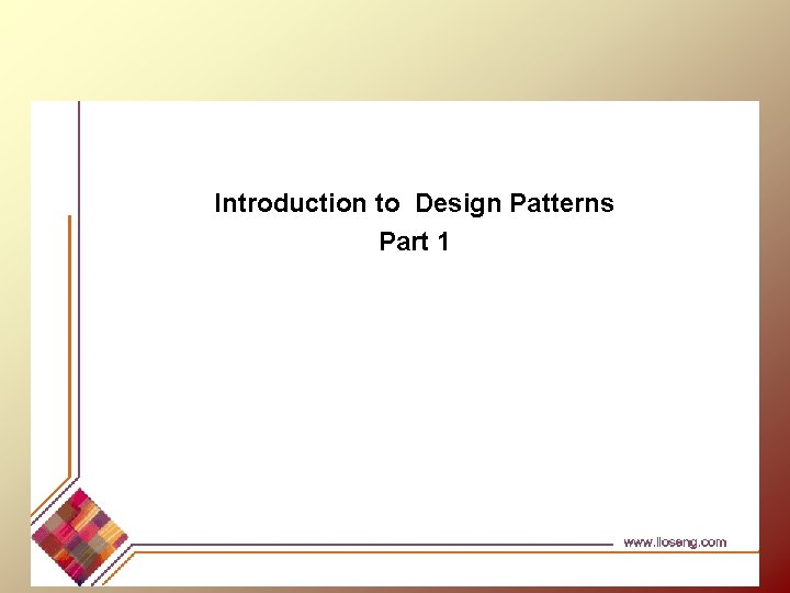 Introduction to Design Patterns Part 1 