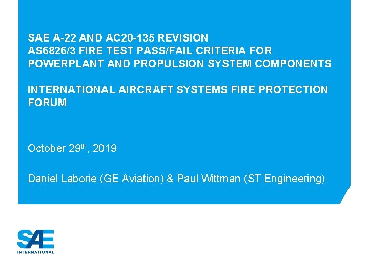SAE A-22 AND AC 20 -135 REVISION AS 6826/3 FIRE TEST PASS/FAIL CRITERIA FOR