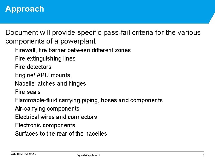 Approach Document will provide specific pass-fail criteria for the various components of a powerplant