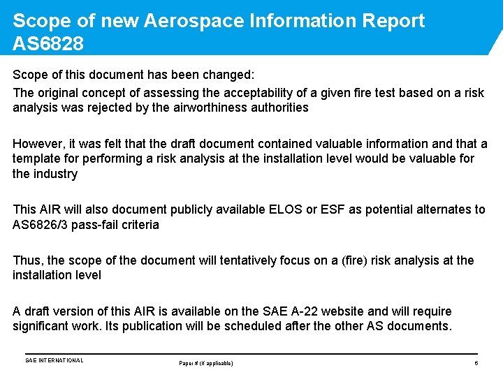 Scope of new Aerospace Information Report AS 6828 Scope of this document has been