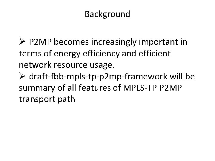 Background Ø P 2 MP becomes increasingly important in terms of energy efficiency and