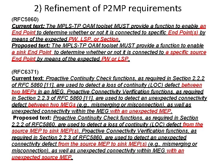 2) Refinement of P 2 MP requirements (RFC 5860) Current text: The MPLS-TP OAM