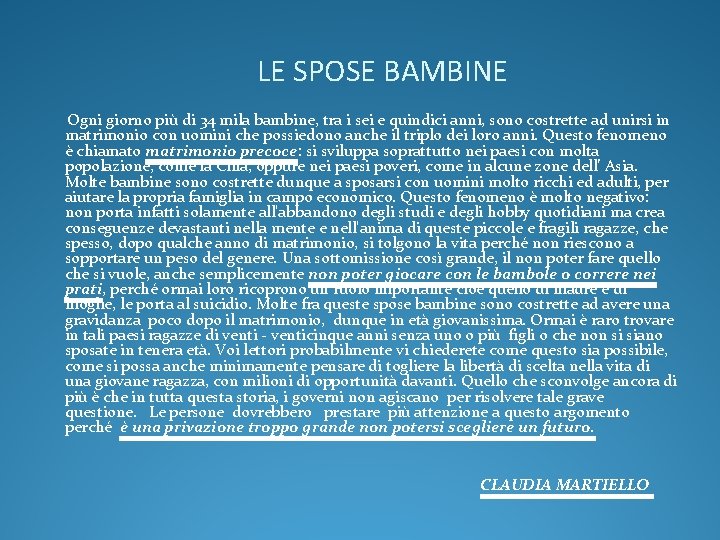 LE SPOSE BAMBINE Ogni giorno più di 34 mila bambine, tra i sei e
